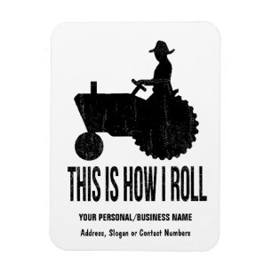 Farmer on  Tractor This is How I ROLL Magnet