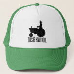 Farmer On  Tractor This Is How I Roll Trucker Hat at Zazzle