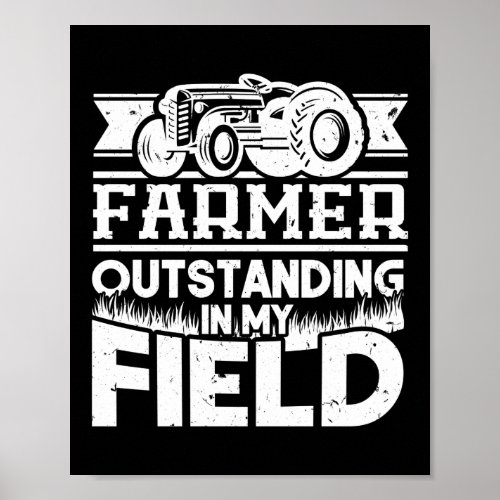 Farmer Outstanding In My Field Life Tractor Poster