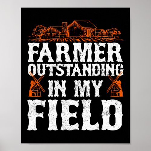 Farmer Outstanding In My Field Poster