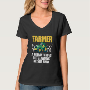 Farmer Person Who Is Outstanding In Their Field Co T-Shirt