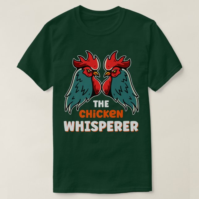 Farmer The Chicken Whisperer Farming  T-Shirt (Design Front)