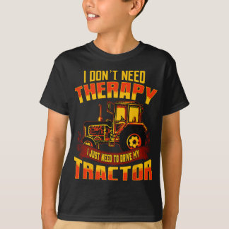 Farmer Tractor Farming Funny Quotes Humor Farm Say T-Shirt