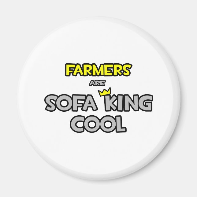 Farmers Are Sofa King Cool Magnet (Front)