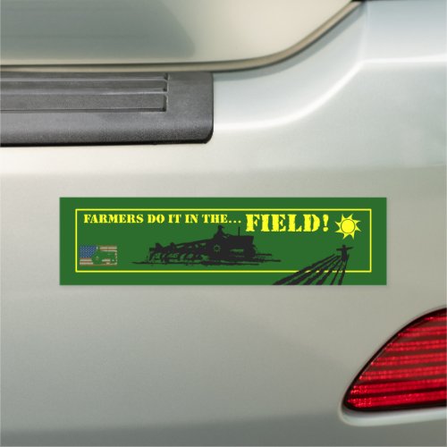 Farmers do it in the Field Car Magnet