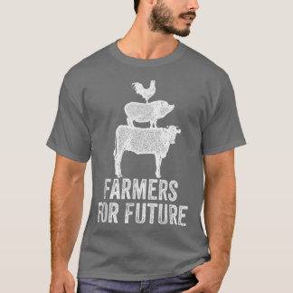 Farmers For Future I Farmers Demonstration Agricul T-Shirt