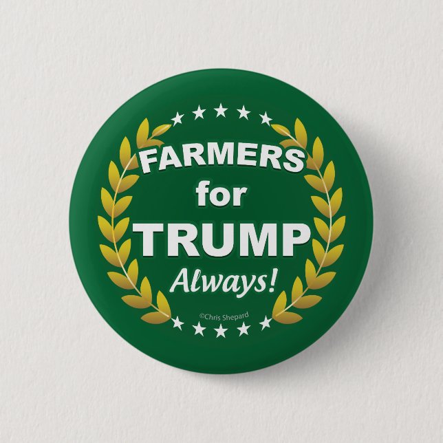 Farmers for Trump! Always! Button (Front)