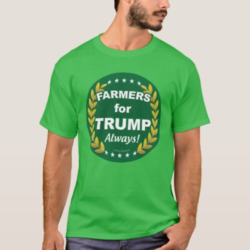 Farmers for Trump Always T_Shirt