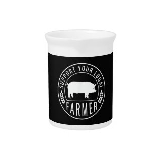 Farmers Market Support Your Local Pig Farmer Ranch Beverage Pitcher