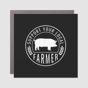Farmers Market Support Your Local Pig Farmer Ranch Car Magnet