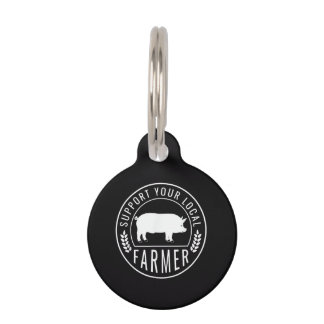 Farmers Market Support Your Local Pig Farmer Ranch Pet ID Tag