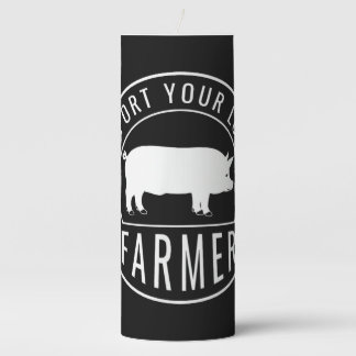 Farmers Market Support Your Local Pig Farmer Ranch Pillar Candle