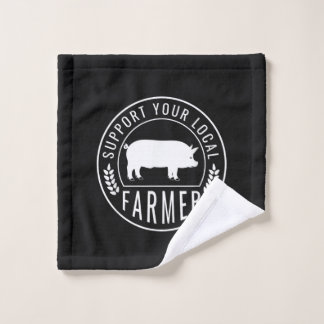 Farmers Market Support Your Local Pig Farmer Ranch Wash Cloth