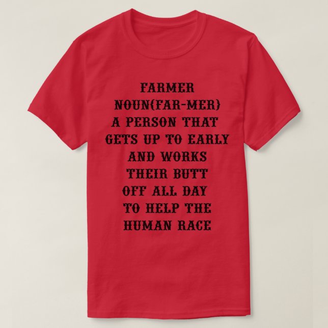 Farmers Quotes FARMERNOUNFARMER DEFINITION T  T-Shirt (Design Front)