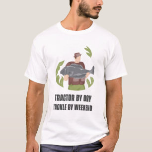 FARMERS TRACTOR BY DAY TACKLE BY WEEKEND T-Shirt
