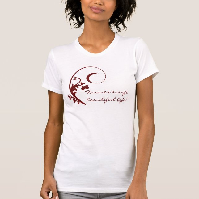 Farmer's Wife Beautiful Life t-shirt  Red Swirls (Front)