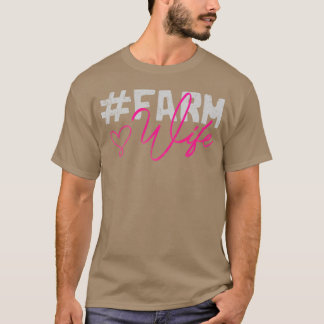 Farmers Wife Gift Farming Farmer T-Shirt