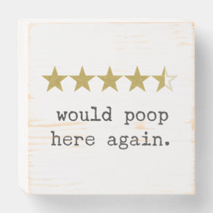Farmhouse Funny Bathroom Would Poop here again Wooden Box Sign