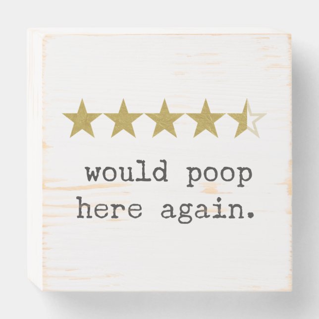Farmhouse Funny Bathroom Would Poop here again Wooden Box Sign (Front Horizontal)