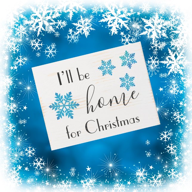 Farmhouse I’ll Be Home Christmas Snowflakes Wooden Box Sign (Creator Uploaded)
