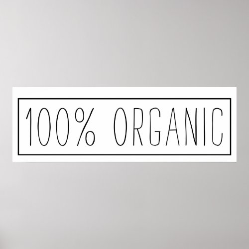 Farmhouse Inspired 100 Percent Organic  Poster