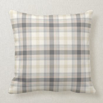 Farmhouse Neutral Plaid Pillow In Gray  Tan  Ivory by kersteegirl at Zazzle