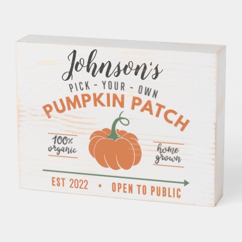 Farmhouse Pick Your Own Pumpkin Patch Signature  Wooden Box Sign