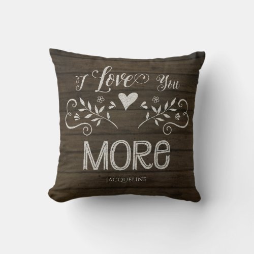 Farmhouse Rustic Leaf I Love You More Typography Throw Pillow