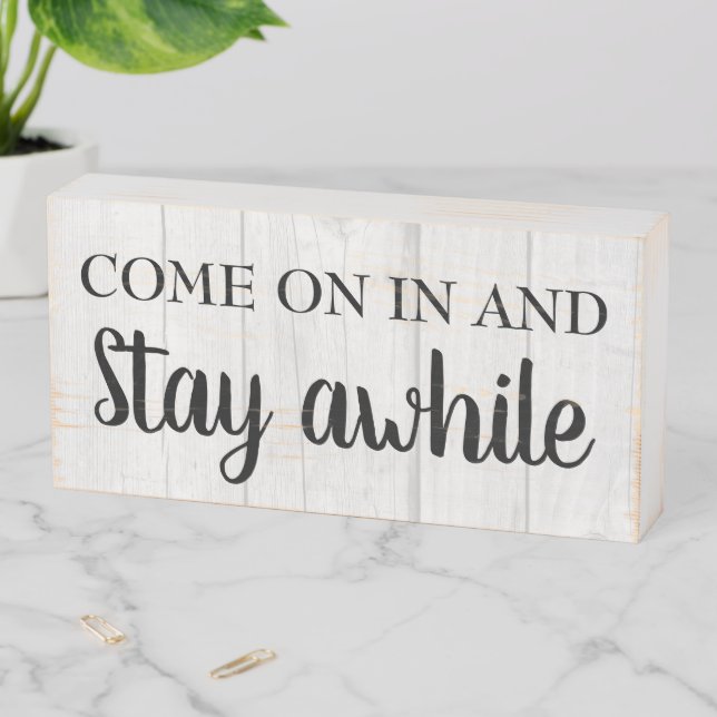 Farmhouse Sign White Wood Come In Stay Awhile (In Situ Horizontal)
