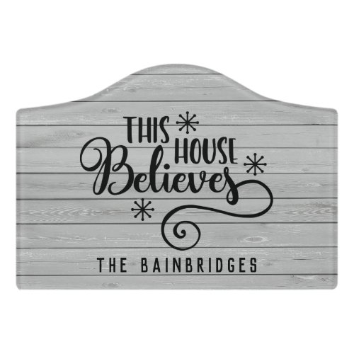 FARMHOUSE STYLE THIS HOUSE BELIEVES FAMILY NAME DOOR SIGN
