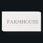 FARMHOUSE WOODEN BOX SIGN<br><div class="desc">FARMHOUSE
Customizable: Change wood block, color, font, message.</div>