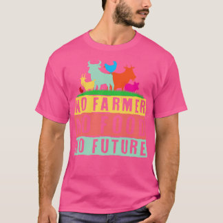 Farming 4 T-Shirt