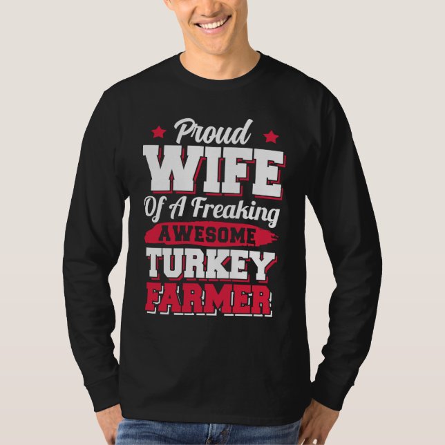 Farming Farm Agriculture Turkey Farmer Wife T-Shirt (Front)