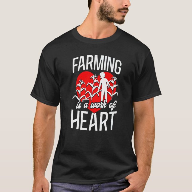 Farming Farmer Girl Heart Farming It's A Work Of H T-Shirt (Front)