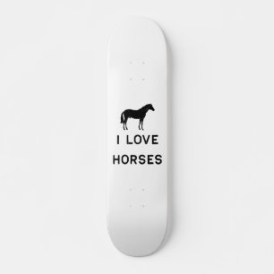 Farming I Love Horses Black Cute Gift Farm Country Skateboard