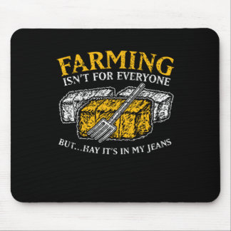 Farming Isnt For Everyone Mouse Pad