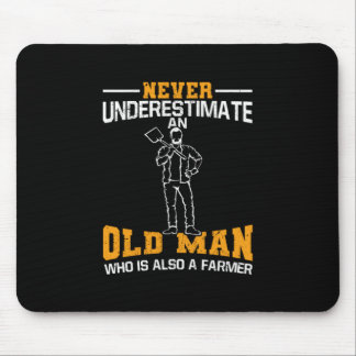 Farming Never Underestimate An Old Man Farmer Mouse Pad