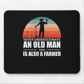 Farming Never Underestimate An Old Man Farmer Mouse Pad