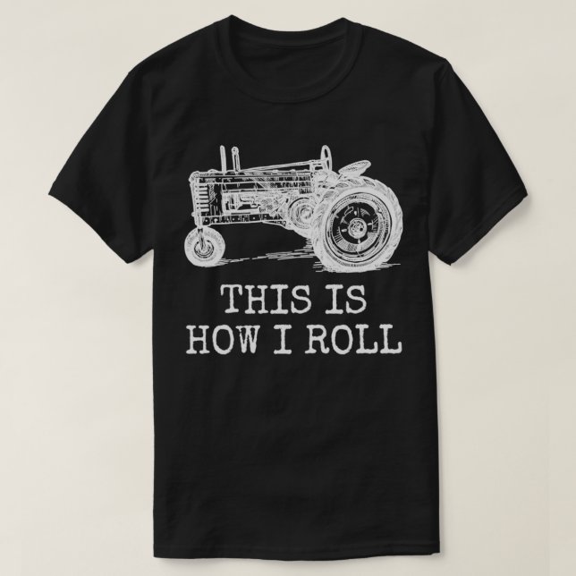 Farming This Is How I Roll Tractor Farmer Pullover (Design Front)