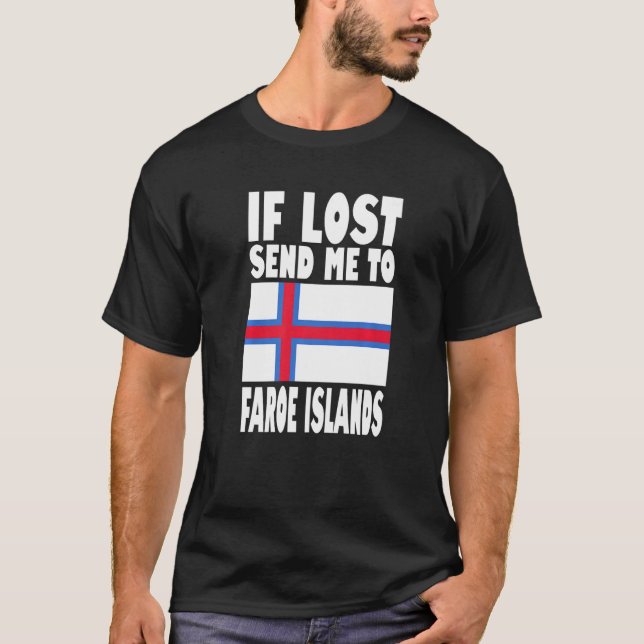 Faroe Islands Flag Design  If lost send me to Faro T-Shirt (Front)