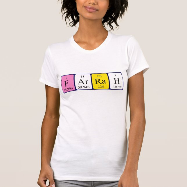 Farrah periodic table name shirt (Front)