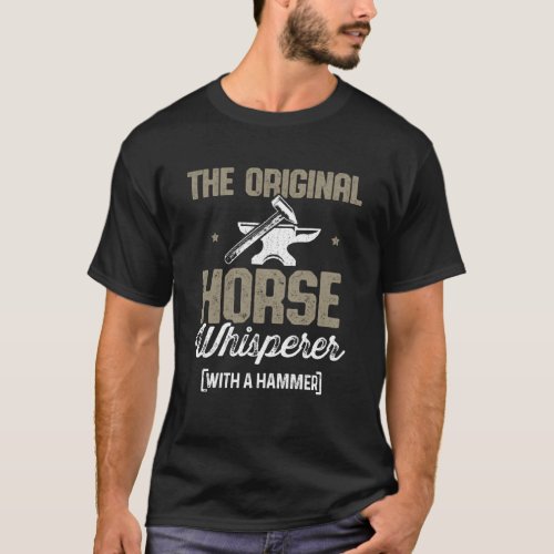 Farrier Dad Original Horse Whisperer With a Hammer T_Shirt