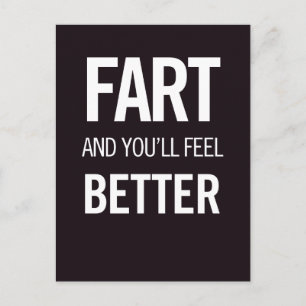 Fart and You'll Feel Better Just for Fun Postcard