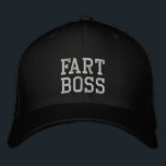 FART BOSS hat<br><div class="desc">Are you the FART BOSS? Yeah? Well you had better wear this hat then.</div>
