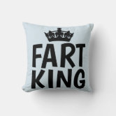 FART KING funny throw Pillows | Zazzle