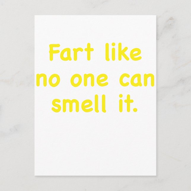 Fart Like No One Can Smell It Postcard (Front)