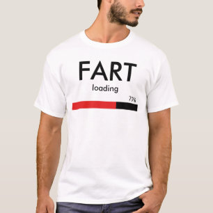 fart loading 70% T-Shirt
