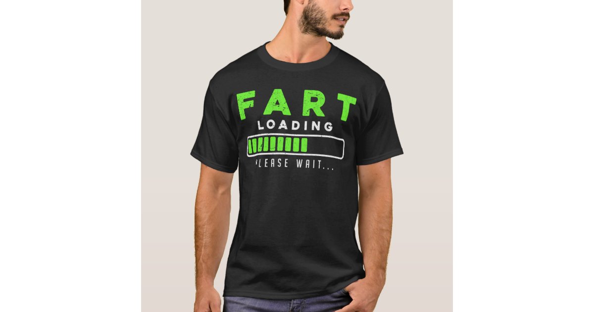 Fart Loading Funny Farting T-Shirt | Zazzle