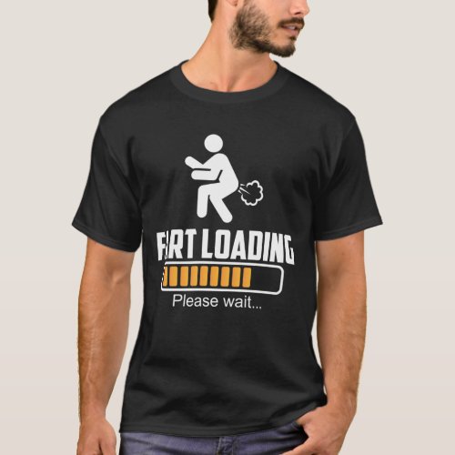 Fart Loading Hilarious Farting T_Shirt