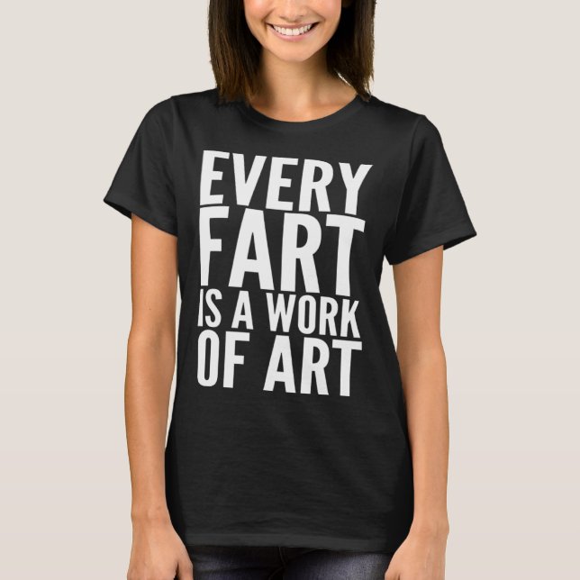 Fart  Men Boys Cool Hilarious Sarcastic Humorous T-Shirt (Front)